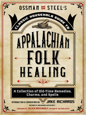 cover image of Ossman & Steel's Classic Household Guide to Appalachian Folk Healing